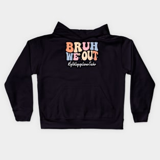 Bruh We Out English Language Learner Teacher School Kids Hoodie